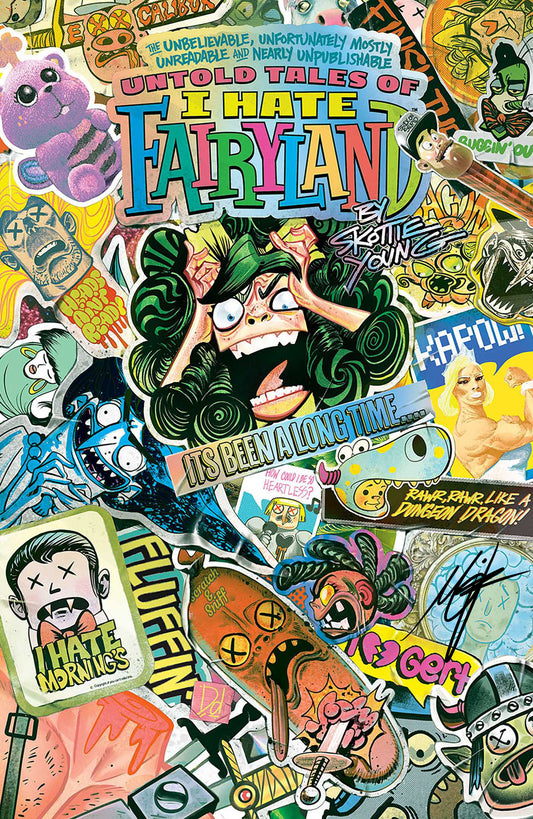 THE UNBELIEVABLE, UNFORTUNATELY MOSTLY UNREADABLE AND NEARLY UNPUBLISHABLE UNTOLD TALES OF I HATE FAIRYLAND TRADE PAPER BACK SIGNED